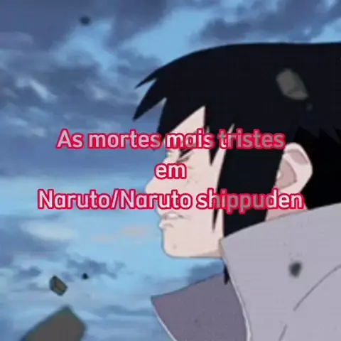 Naruto - As mortes + tristes do anime