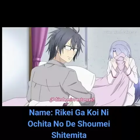 anime: RIKEI GA KOI NI OCHITA NO DE SHOUMEI SHITEMITA #animeedit