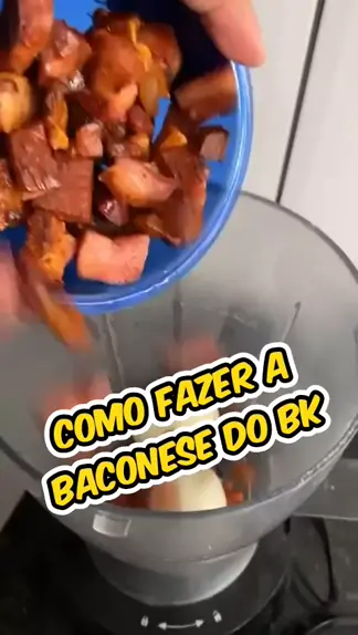 Receita de BK - Baconese