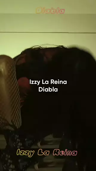 Izzy La Reina - Diabla (Official Video) 