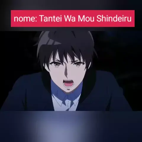 TANTEI WA MOU, SHINDEIRU VAI SER DUBLADO?! - Tantei wa mou