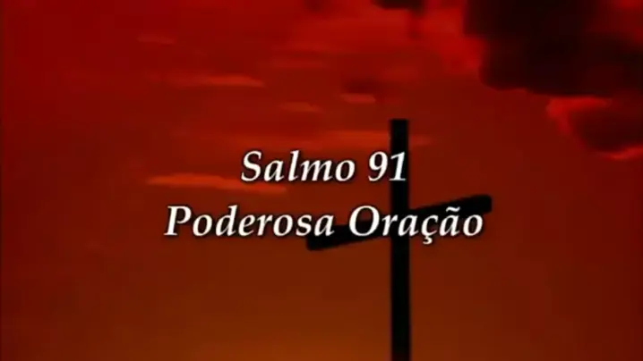 Salmo 91 - Poderosa Oração 