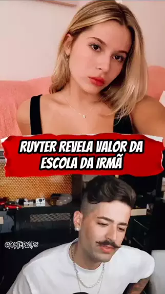 RUYTER revela quanto paga de escola para sua irmã #ruyter