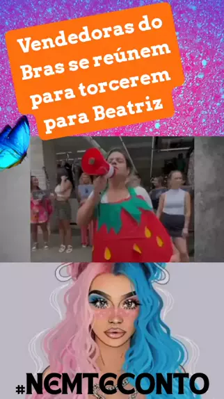 BBB  Vendedoras do Brás, em São Paulo, manifestam apoio a Beatriz