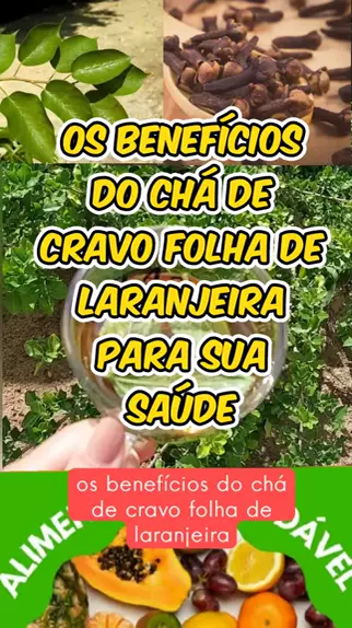 SA DE BEM ESTAR. DICAS DO DR beneficiosparasaude . udio original criado por SA DE BEM ESTAR. DICAS DO DR. os benef cios do ch de cravo folha de laranjeira para sua sa de Bompradan a chas