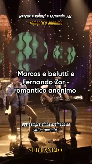 SERTANEJO14 . udio original criado por . Marcos e Belutti e Fernando Zor romantico anonimo sertanejo Desafiar10kVisM sica M sicaParaStatus kwaimusica