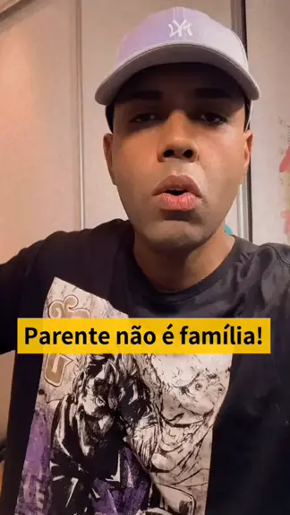 Parente não é família! #parente