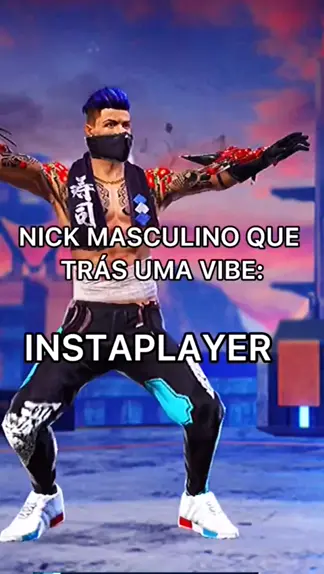 Nicks masculino que traz vibe instaplayer