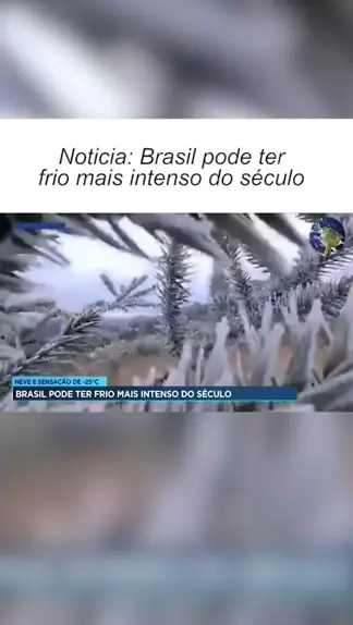 Brasil pode ter frio mais intenso do século, com neve e sensação