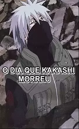 como kakashi morreu