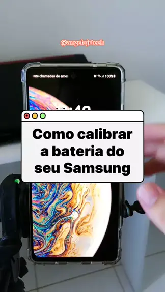 Como Calibrar A Bateria Do Seu Celular Samsung