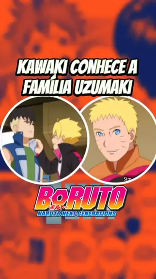 Kawaki conhece a família Uzumaki  BORUTO: NARUTO NEXT GENERATIONS 