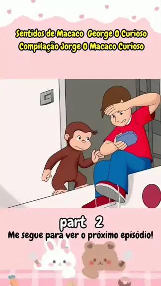 George O Curioso Sentidos de Macaco Jorge O Macaco Curioso Desenhos  Animadoss 