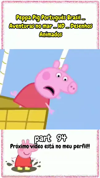 Peppa Pig Português Brasil, Completo HD, Desenhos Animados, Peppa Pig  Português Brasil, Completo HD