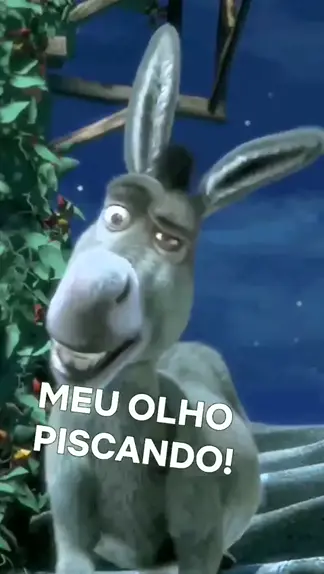 Vou precisar de terapia. Olha só o meu olho piscando - Burro Shrek 