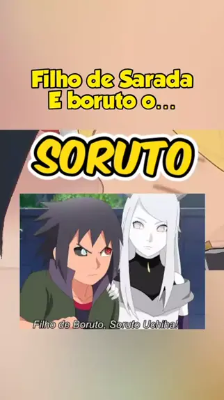 Soruto Uchiha, Filho de Boruto e Sarada o Ninja mais Poderoso