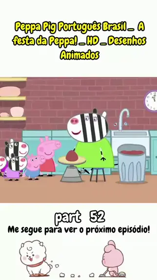 Peppa Pig Português Brasil, A festa da Peppa!, HD