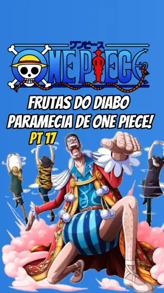 One Piece: As 17 Akuma no Mi (Frutas do Diabo)