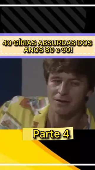 Gírias dos Anos 80 