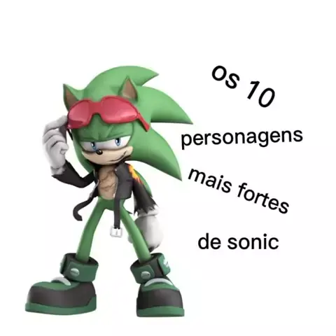 Os 10 personagens mais poderosos do Universo Sonic