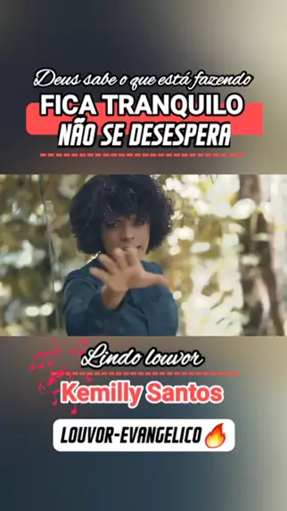 Frases De Hinos Evangélicos - Fica Tranquilo - Kemilly Santos