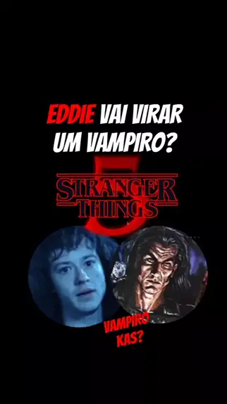 Eddie volta VAMPIRO na quinta temporada? • STRANGER THINGS 4 