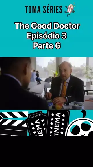 O Bom Doutor Episódio 3 parte 6 serie kwai cena montagem