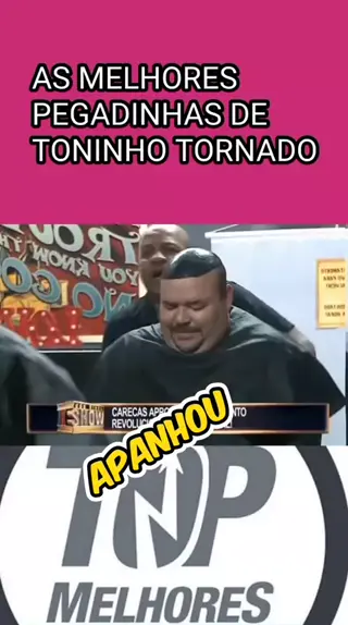 TONINHO TORNADO É O MELHOR KKKKKKKKKKK 