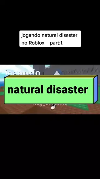 Jogando Roblox - Mais Disastres Naturais! - Parte 1 