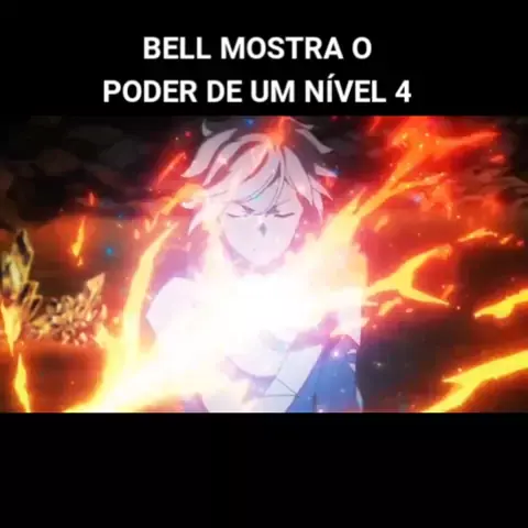 Todos os Níveis de Poder do Bell Cranel em danmachi