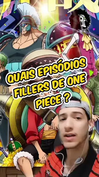 LISTA  Confira os episódios fillers e canônicos de One Piece