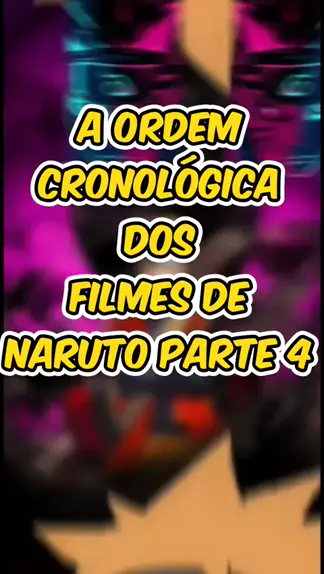 Ordem dos Filmes Naruto - Cronológica e Sequências