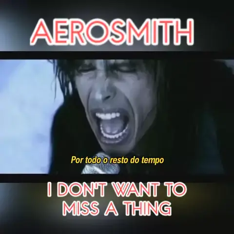 Aerosmith - I Don't Want To Miss A Thing (Tradução/Legendado) 