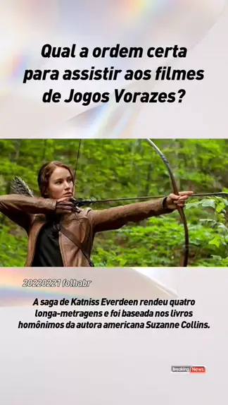 Jogos Vorazes: Ordem Correta Para Assistir