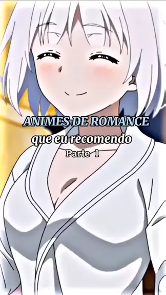 7 MELHORES ANIMES DE ROMANCE DUBLADOS QUE VOCÊ VAI GOSTA MUITO DE ASSISTIR!  Part.2 💏 