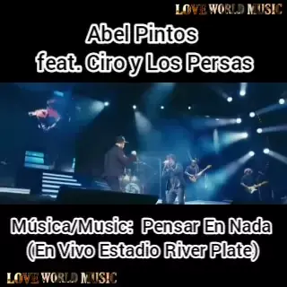 love world music tanyh 120 . udio original criado por love world music. Abel Pintos feat. Ciro y Los Persas Pensar En Nada En Vivo Estadio River Plate Canci nLatina Kwaitendencia KwaiViral