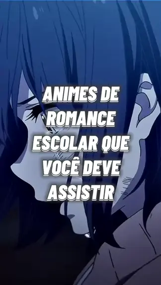 MELHORES ANIMES DE ROMANCE VIDA ESCOLA #anime #animes