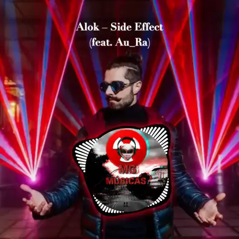 Alok – Side Effect Feat Au/Ra (Tradução PT/BR + LYRICS) 