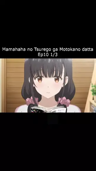 Episode 3 Mamahaha no Tsurego ga Motokano Datta is out! Available