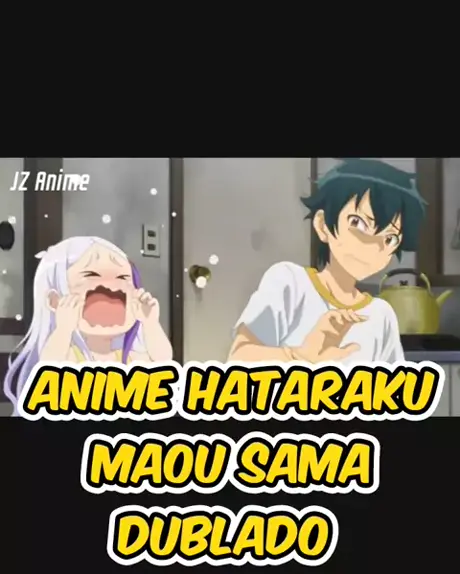 1 Novidade! hataraku maou sama dublado!