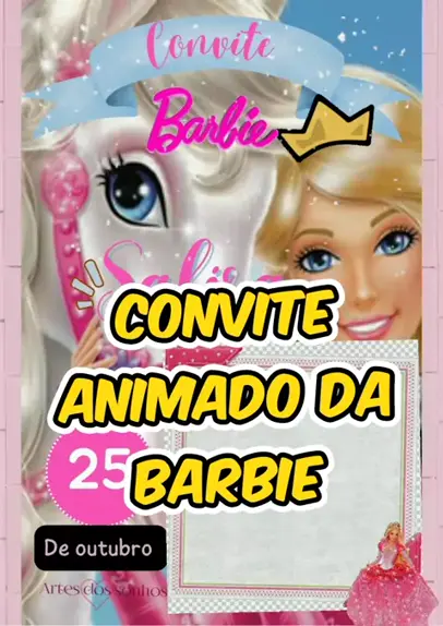 Convite Animado Barbie o Filme - Modelo Novo para Celular!