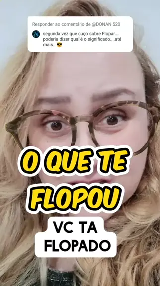 Descubra o Significado de Flopado!