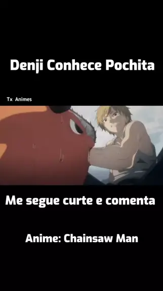 Denji Conhece Pochita  Chainsaw Man 