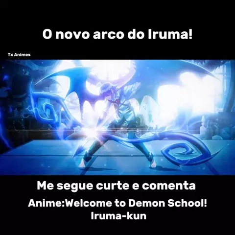 O novo arco do Iruma!  Welcome to Demon School! Iruma-kun 