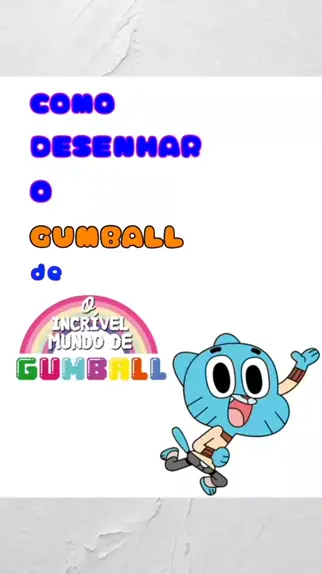Como desenhar o Gumball