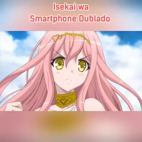 isekai wa no smartphone dublado anitube