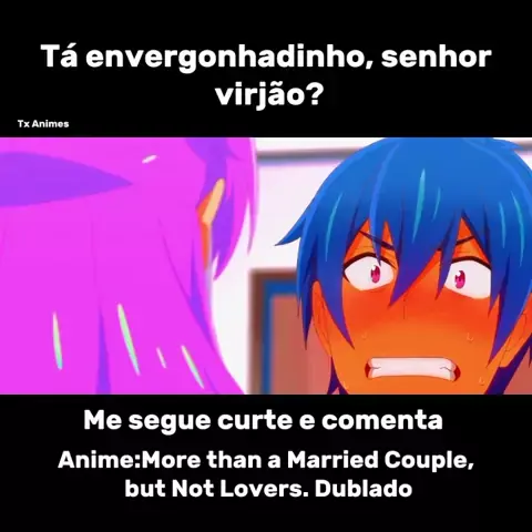 Fuufu Ijou, Koibito Miman. - Dublado - More than a married couple, but not  lovers. - Dublado