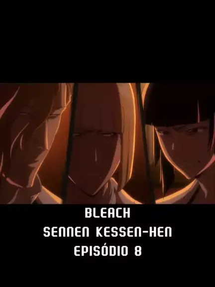 Assistir Bleach: Sennen Kessen-hen II Episodio 8 Online