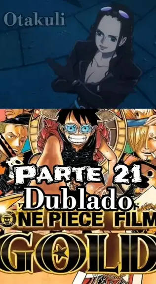 One Piece: Gold (Trechos Dublados) 