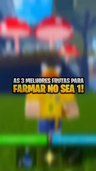 Melhores frutas pra Farm no Sea 3! - Blox fruits 